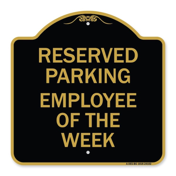 Designer Series Sign-Employee of Week, Black & Gold Aluminum Sign, 18" x 18", BG-1818-24102